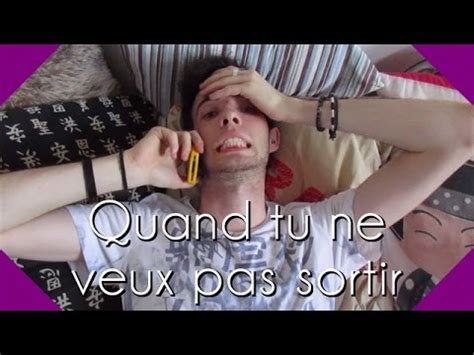 Les Excuses Pour Ne Pas Sortir Youtube