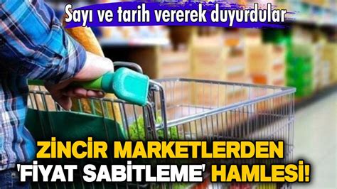 Zincir Marketlerden Fiyat Sabitleme Hamlesi Say Ve Tarih Vererek