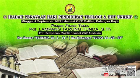 Ibadah Minggu September Hari Pendidikan Teologi Hut Unkrip