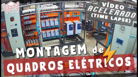 Montagem de Painéis Elétricos Vídeo em TimeLapse YouTube