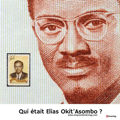 DANS LOMBRE DE PATRICE EMERY LUMUMBA Qui était Elias OkitAsombo