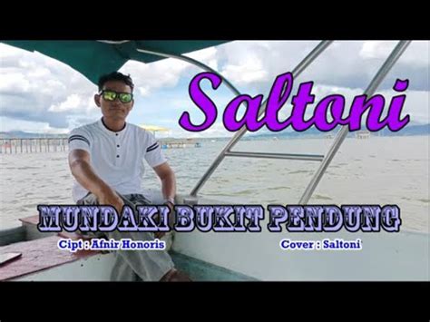 Lagu Kerinci Mundaki Bukit Pendung Cover L Saltoni Ll Cipt L Afnir