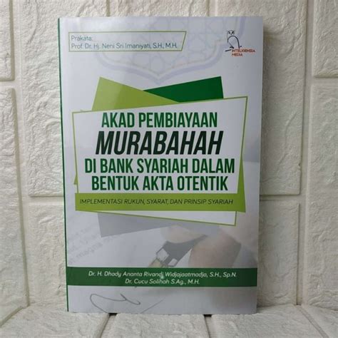 Jual AKAD PEMBIAYAAN MURABAHAH DI BANK SYARIAH DALAM BENTUK AKTA