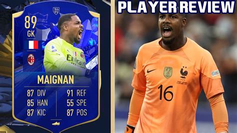 GAME WINNER 89 TOTY HONOURABLE MENTIONS MAIGNAN PLAYER REVIEW FIFA