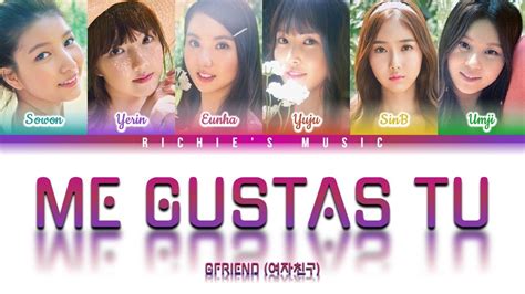 Gfriend Me Gustas Tu Color Coded Lyrics Han Rom