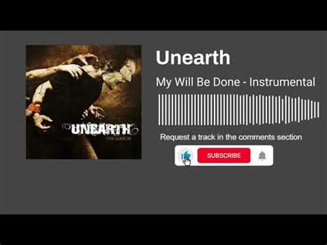 Unearth My Will Be Done Instrumental YouTube