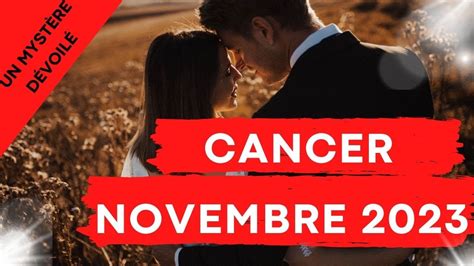 Cancer Sentimental Novembre Un Myst Re D Voil Youtube