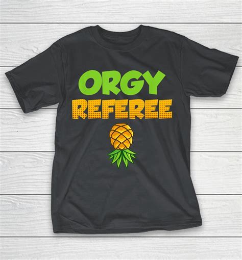 Orgy Referee Sex Swinger Shirts Woopytee