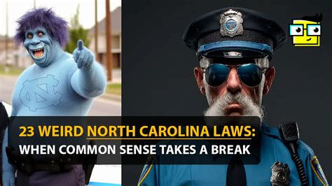 23 Weird North Carolina Laws When Common Sense Takes A Break Stay Weird