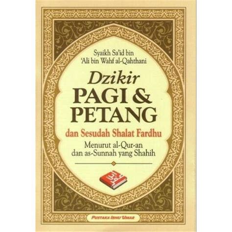 Dzikir Pagi Petang Dan Sesudah Shalat Fardhu Pustaka Ibnu Umar