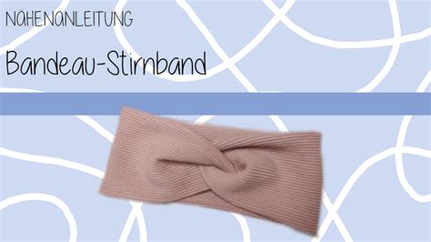 Bandeau Stirnband N Hanleitung Schnell Und Einfach Haarband N Hen