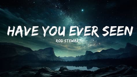 Rod Stewart Have You Ever Seen The Rain Lyrics 15p Lyricsletra Youtube