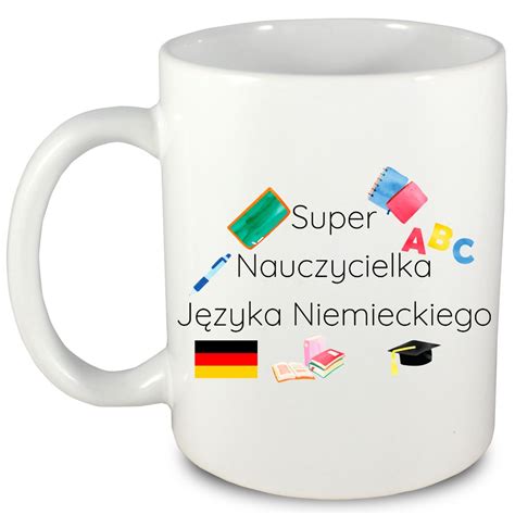 Kubek Wi Teczny Prezent Dla Nauczycielki J Zyka Niemieckiego Inna