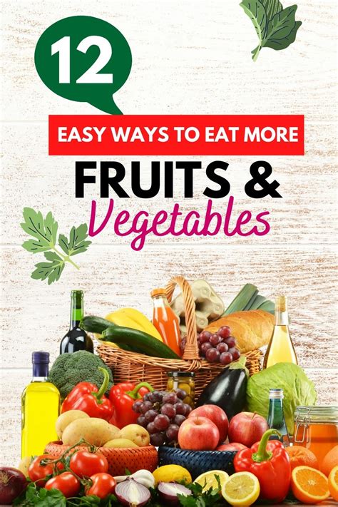 12 Easy Ways To Eat More Fruits And Vegetables Oh My Veggies