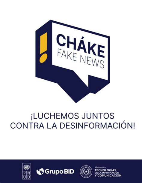 Lanzan Iniciativa ¡chake Fake News Para Luchar Contra La