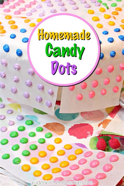 Homemade Candy Dots Kudos Kitchen By Renee