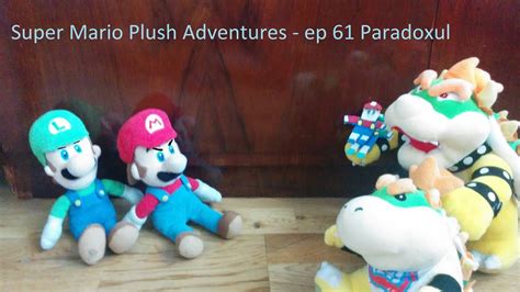 Super Mario Plush Adventures Ep Paradoxul Youtube