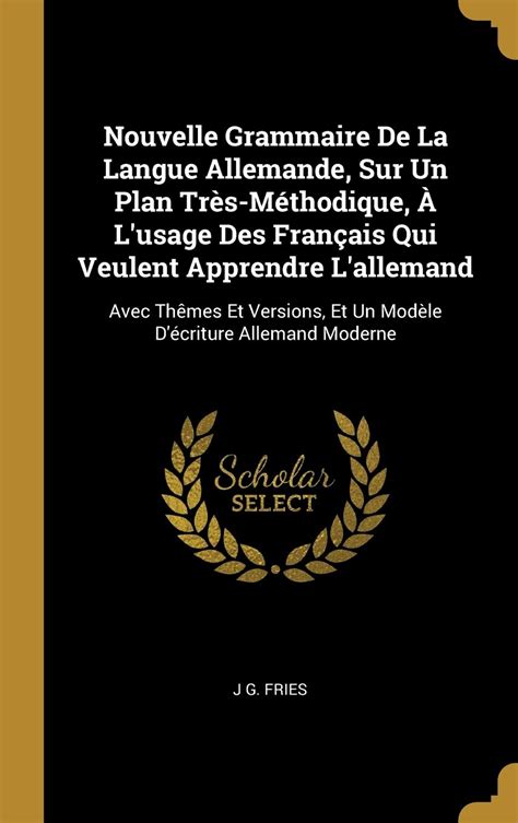 Buy Nouvelle Grammaire De La Langue Allemande Sur Un Plan Très