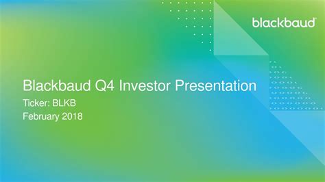 Blackbaud Inc 2017 Q4 Results Earnings Call Slides Nasdaqblkb