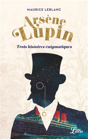 Arsène Lupin de Maurice Leblanc Editions Flammarion