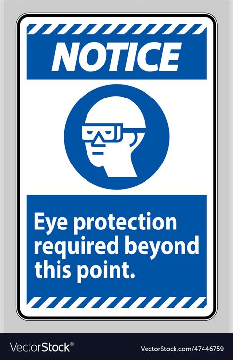 Notice sign eye protection required beyond Vector Image