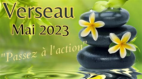 VERSEAU MAI 2023 Passez à l action YouTube