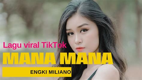 lagu viral tiktok manamana engki miliano mix youtube