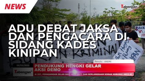 ADU DEBAT JAKSA DAN PENGACARA DI SIDANG KADES KINIPAN YouTube