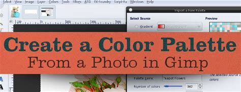 Create A Color Palette Fron Photo In Gimp You Designers