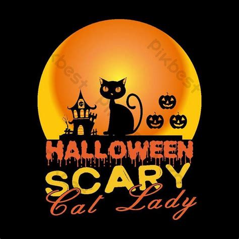 Halloween Scary Cat Lady T Shirt Design Png Images Eps Free Download Pikbest