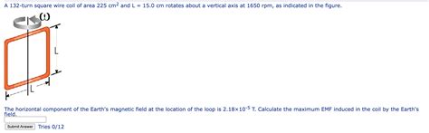 Solved A Turn Square Wire Coil Of Area Cm And Chegg