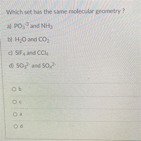 Solved Which set has the same molecular geometry? a) PO3−3 | Chegg.com