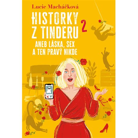Historky z Tinderu aneb Láska sex a ten pravý nikde Smarty cz