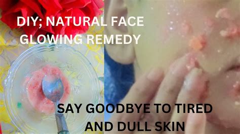 Say Goodbye Tierd And Dull Skin Skin Glowing Remedy Ghazal Sadeque