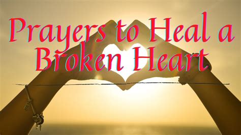 Holy Prayers To Heal A Broken Heart Youtube