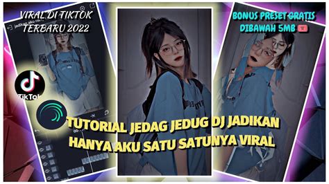 TUTORIAL JEDAG JEDUG VIRAL DJ JADIKAN HANYA AKU SATU SATUNYA YouTube