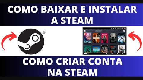 Como Baixar E Instalar A Steam Como Criar Conta Na Steam Transforme