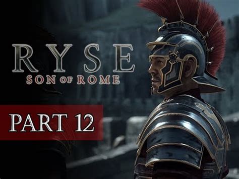 Ryse Son Of Rome Walkthrough Part 12 Courthouse XBOX ONE Let S Play