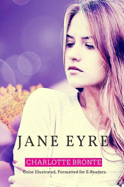 Jane Eyre Color Illustrated Formatted For E Readers By Charlotte