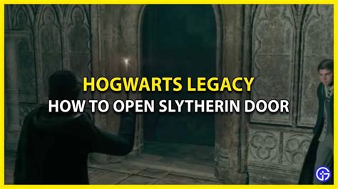 How To Open Slytherin Door In Hogwarts Legacy Puzzle Guide