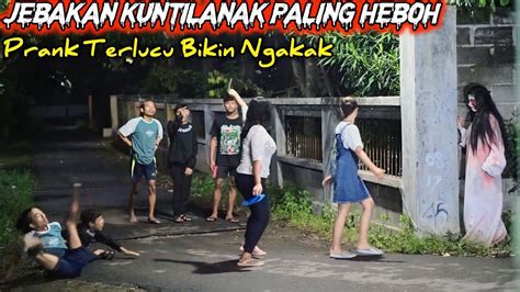 Jebakan Kuntilanak Paling Heboh Prank Kocak Bikin Ngakak Super