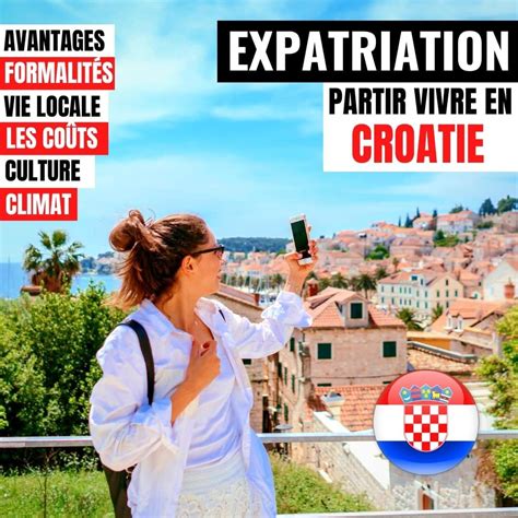 Vivre En Croatie Comment S Expatrier En Croatie