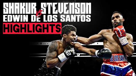 Shakur Stevenson Vs Edwin De Los Santos HIGHLIGHTS ShakurStevenson