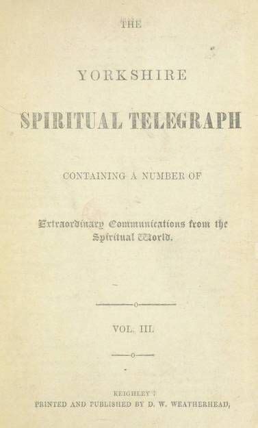 The Yorkshire Spiritual Telegraph Was The First Spiritualist Newspaper