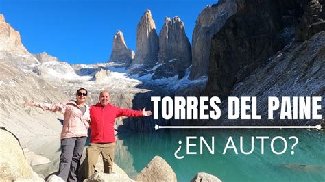 Recorrimos El Parque Nacional Torres Del Paine En Auto Youtube