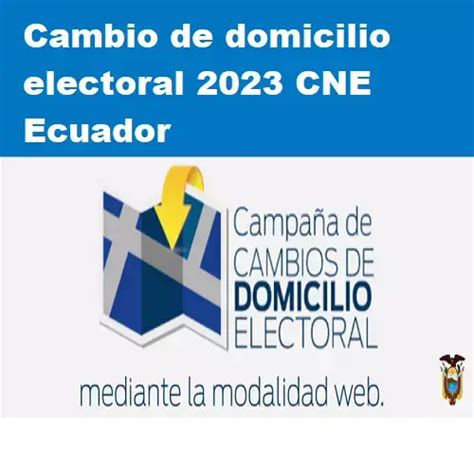 Cambio De Domicilio Electoral 2023 Cne Ecuador 2024 Elyex