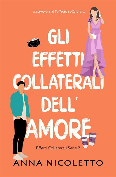 Gli Effetti Collaterali Dell Amore EBook Nicoletto Anna Amazon It