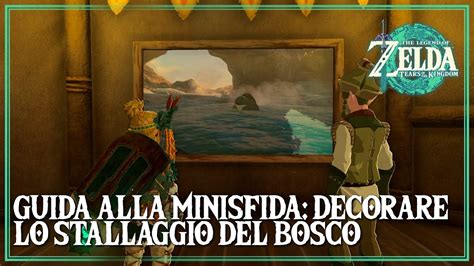 Decorare Lo Stallaggio Del Bosco Guida Alla Minisfida Zelda Tears Of