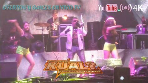 Si No Te Vuelvo A Ver Amor Regresa Ya Grupo Kual En Vivo