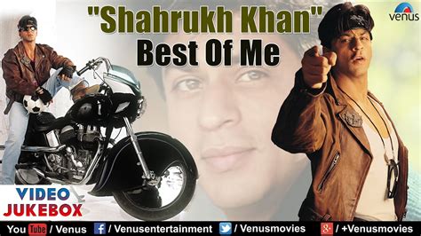 Shahrukh Khan Songs Youtube Shahrukh Khan Hits Best Bollywood Romantic